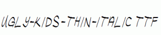 Ugly-Kids-Thin-Italic.ttf