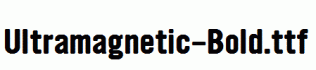 Ultramagnetic-Bold.ttf