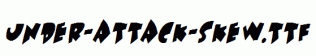 Under-attack-skew.ttf