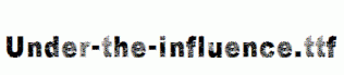 Under-the-influence.ttf