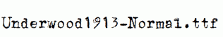 Underwood1913-Normal.ttf