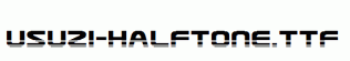 Usuzi-Halftone.ttf