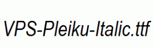 VPS-Pleiku-Italic.ttf
