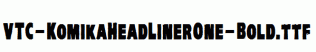VTC-KomikaHeadLinerOne-Bold.ttf