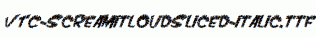 VTC-ScreamItLoudSliced-Italic.ttf