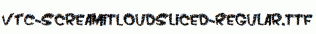 VTC-ScreamItLoudSliced-Regular.ttf