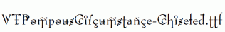 VTPompousCircumstance-Chiseled.ttf