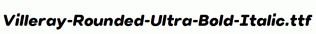 Villeray-Rounded-Ultra-Bold-Italic.ttf