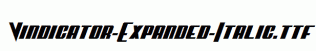 Vindicator-Expanded-Italic.ttf