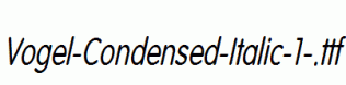 Vogel-Condensed-Italic-1-.ttf