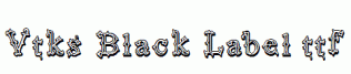 Vtks-Black-Label.ttf