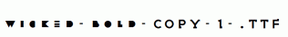 WICKED-BOLD-copy-1-.ttf