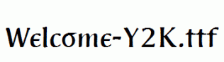 Welcome-Y2K.ttf