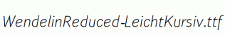 WendelinReduced-LeichtKursiv.ttf