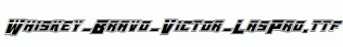 Whiskey-Bravo-Victor-LasPro.ttf