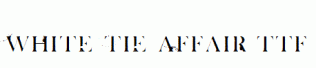 White-Tie-Affair.ttf