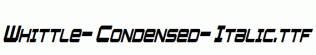 Whittle-Condensed-Italic.ttf