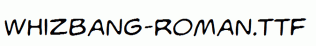 WhizBang-Roman.ttf