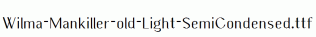 Wilma-Mankiller-old-Light-SemiCondensed.ttf