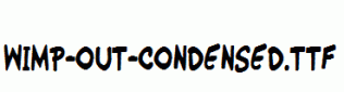 Wimp-Out-Condensed.ttf