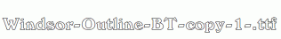 Windsor-Outline-BT-copy-1-.ttf