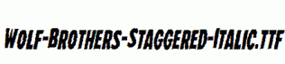 Wolf-Brothers-Staggered-Italic.ttf