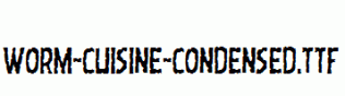 Worm-Cuisine-Condensed.ttf