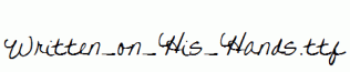 Written-on-His-Hands.ttf
