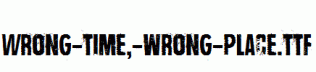 Wrong-time,-wrong-place.ttf
