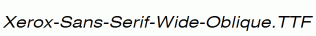 Xerox-Sans-Serif-Wide-Oblique.ttf