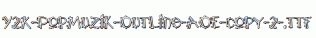 Y2K-PopMuzik-Outline-AOE-copy-2-.ttf