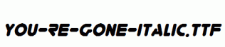 You-re-Gone-Italic.ttf