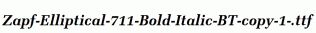 Zapf-Elliptical-711-Bold-Italic-BT-copy-1-.ttf