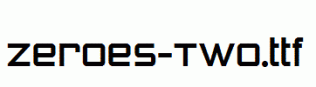 Zeroes-Two.ttf