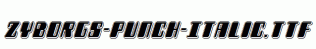 Zyborgs-Punch-Italic.ttf