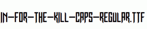In-for-The-Kill-caps-Regular.ttf