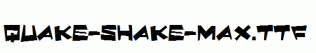 Quake-Shake-Max.ttf