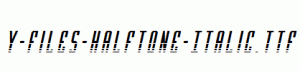Y-Files-Halftone-Italic.ttf
