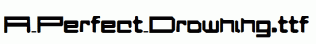 A-Perfect-Drowning.ttf