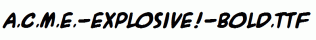 A.C.M.E.-Explosive!-Bold.ttf