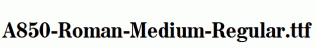 A850-Roman-Medium-Regular.ttf