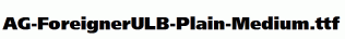 AG-ForeignerULB-Plain-Medium.ttf