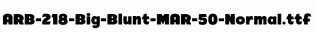 ARB-218-Big-Blunt-MAR-50-Normal.ttf