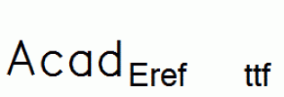 AcadEref.ttf