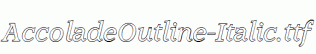 AccoladeOutline-Italic.ttf