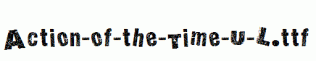Action-of-the-Time-U-L.ttf