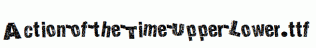 Action-of-the-Time-Upper-Lower.ttf