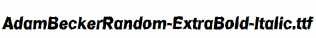 AdamBeckerRandom-ExtraBold-Italic.ttf