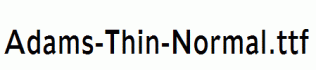 Adams-Thin-Normal.ttf