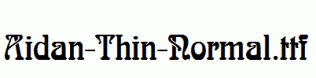 Aidan-Thin-Normal.ttf